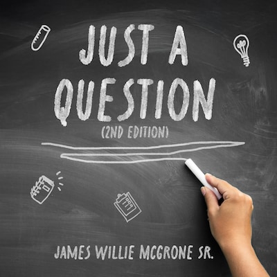 Just A Question – omslag til lydbogen af James Willie McGrone SR