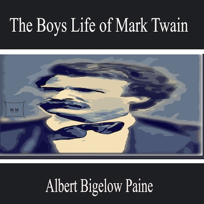 The Boys Life of Mark Twain – omslag til lydbogen af Albert Bigelow Paine