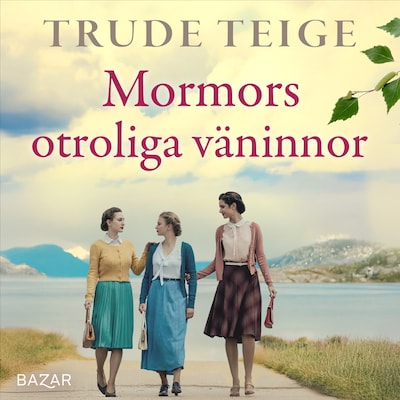 Mormors otroliga väninnor – omslag till ljudboken av Trude Teige