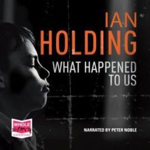 What Happened to Us – okładka audiobooka, autor Ian Holding
