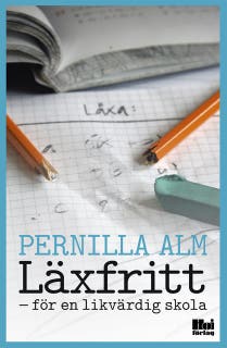 Läxfritt : för en likvärdig skola