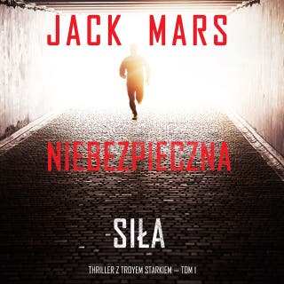 Niebezpieczna siła (Thriller z Troyem Starkiem — Tom 1)