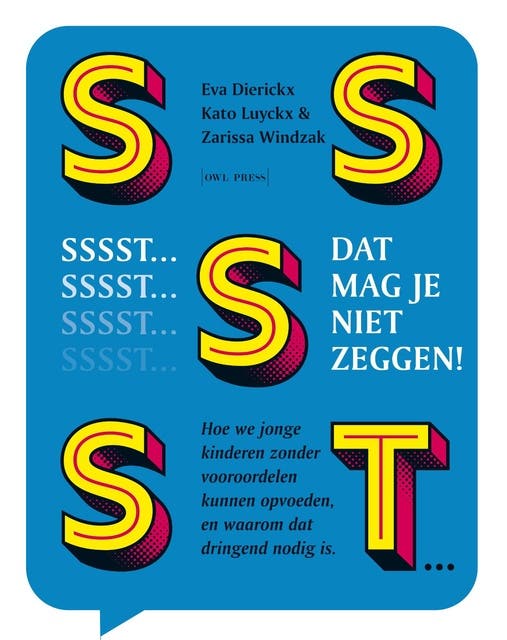 Sssst! Dat mag je niet zeggen: Hoe we jonge kinderen zonder vooroordelen kunnen opvoeden en waarom dat dringend nodig is – omslag van het luisterboek