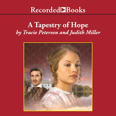 A Tapestry of Hope – omslag til lydbogen af Tracie Peterson, Judith Miller