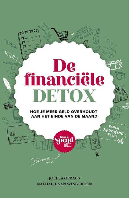 De financiële detox: hoe je meer geld overhoudt aan het einde van de maand