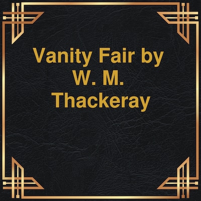 Vanity Fair (Unabridged)