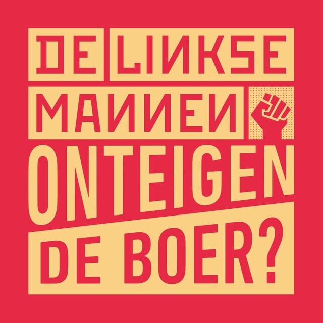 De Linkse Mannen - Onteigen de boer?: Onderzoek naar een impopulaire oplossing voor een dringend probleem – omslag van het luisterboek van Bram Douwes,Wilbert van de Kamp
