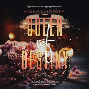 Queen Of Destiny – okładka audiobooka, autor Marta Loryńska
