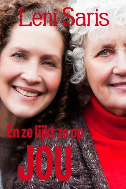 En ze lijkt zo op jou – omslag van het luisterboek van Leni Saris