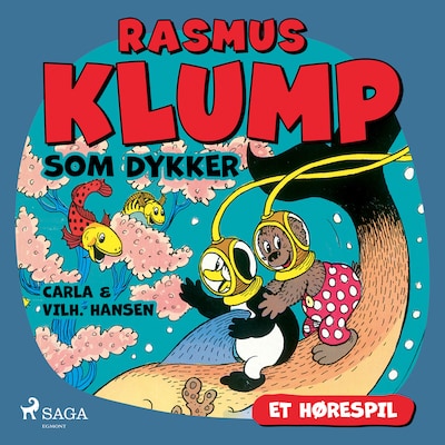 Rasmus Klump som dykker (hørespil) – omslag til lydbogen af Carla Hansen, Vilhelm Hansen