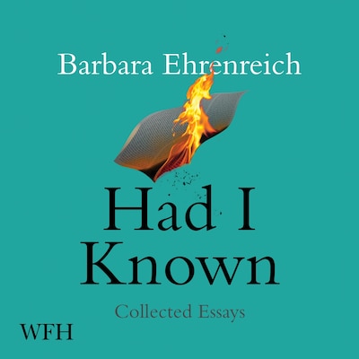 Had I Known – omslag til lydbogen af Barbara Ehrenreich