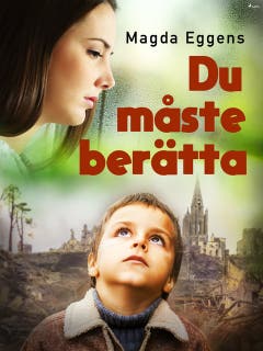 Du måste berätta! – omslag till ljudboken av Magda Eggens,Sophus Boas