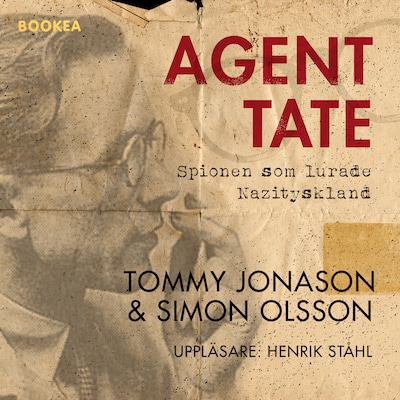 Agent Tate : spionen som lurade Nazityskland
