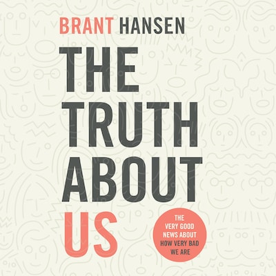 The Truth about Us – omslag til lydbogen af Brant Hansen