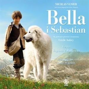 Bella i Sebastian – okładka audiobooka, autor Nicolas Vanier