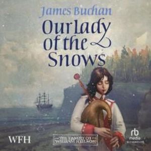 Our Lady of the Snows – okładka audiobooka, autor James Buchan