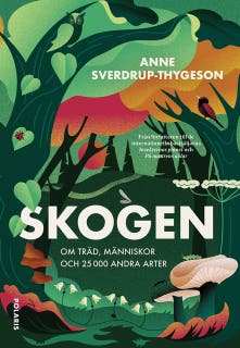 Skogen: Träd, människor och 25 000 andra arter – omslag till ljudboken av Anne Sverdrup-Thygeson