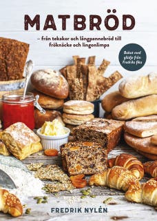 Matbröd : från tekakor och långpannebröd till fröknäcke och lingonlimpa – omslag till ljudboken av Fredrik Nylén