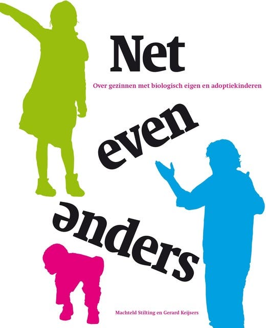 Net even anders: over gezinnen met biologisch eigen en adoptiekinderen – omslag van het luisterboek van Gerard Keijsers,Machteld Stilting