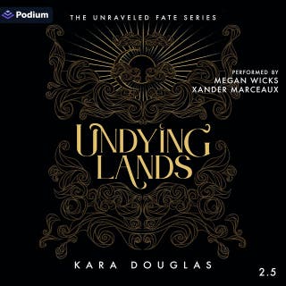 Undying Lands: The Unraveled Fate Series, Book 2.5 – omslag till ljudboken av Kara Douglas