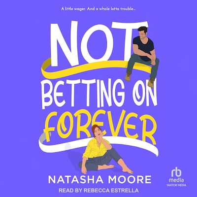 Not Betting on Forever – omslag til lydbogen af Natasha Moore