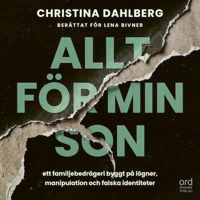 Allt för min son – omslag till ljudboken av Christina Dahlberg, Lena Bivner