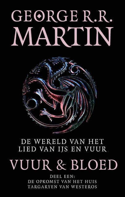 Vuur en Bloed 1 De opkomst van het huis Targaryen van Westeros – omslag van het luisterboek van George R R Martin