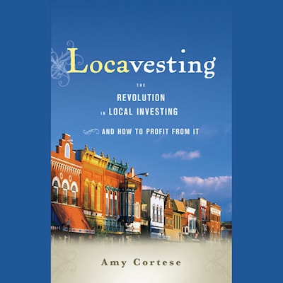 Locavesting – omslag til lydbogen af Amy Cortese