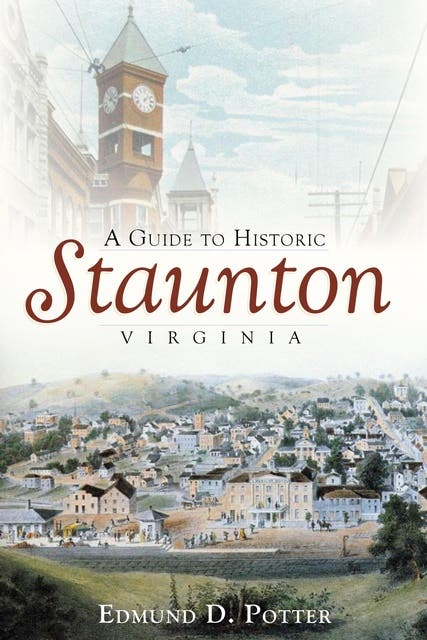 A Guide to Historic Staunton, Virginia – omslag til lydbogen af Edmund D Potter