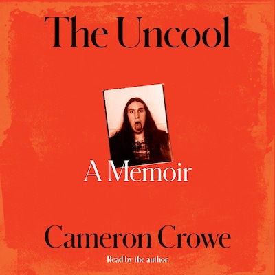 The Uncool – omslag van het luisterboek van Cameron Crowe