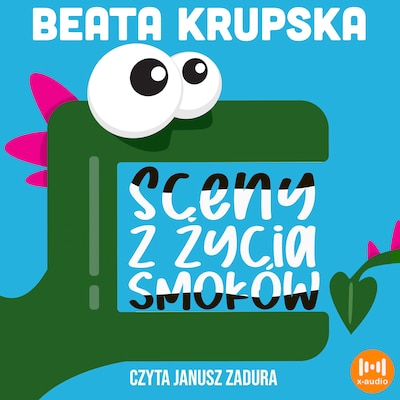 Sceny z życia smoków – okładka audiobooka, autor Beata Krupska