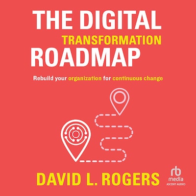 The Digital Transformation Roadmap – omslag til lydbogen af David L. Rogers