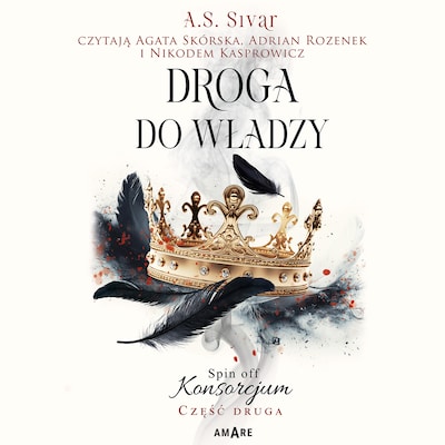 Droga do władzy. Spin off Konsorcjum. Część druga – okładka audiobooka, autor A.S. Sivar
