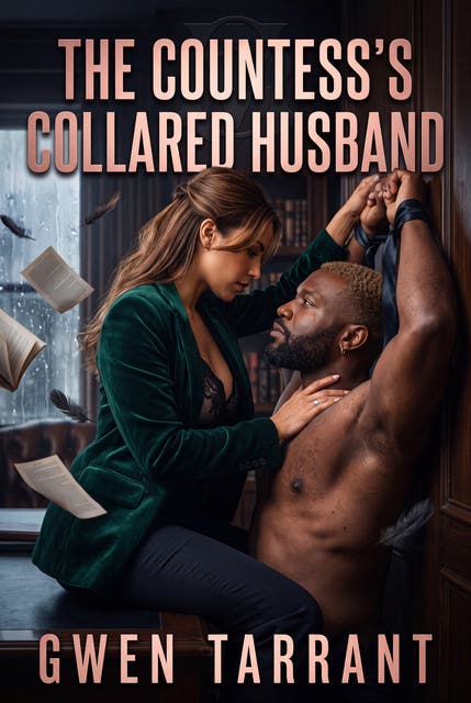 The Countess's Collared Husband: Femdom Anal Erotic Degradation Romance – omslag til lydbogen af Gwen Tarrant
