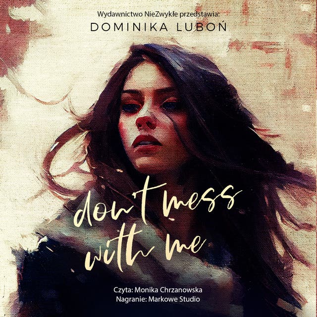 Don't Mess With Me – okładka audiobooka, autor Dominika Luboń