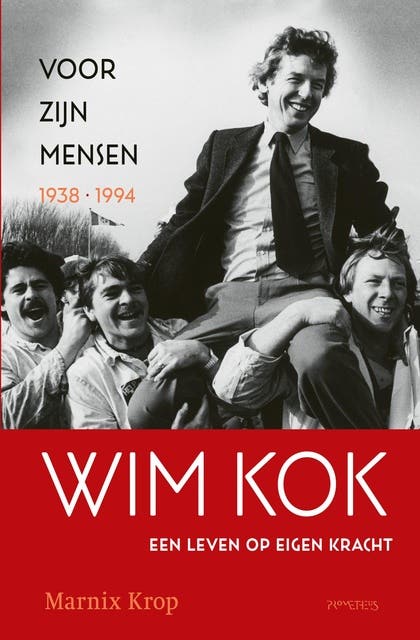 Wim Kok, een leven op eigen kracht Deel I: Voor zijn mensen 1938-1994 – omslag van het luisterboek van Marnix Krop