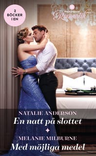 En natt på slottet / Med möjliga medel – omslag till ljudboken av Melanie Milburne,Natalie Anderson