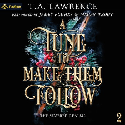 A Tune to Make Them Follow – omslag til lydbogen af T.A. Lawrence