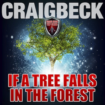 If a Tree Falls in a Forest: Manifesting Magic Secret 7