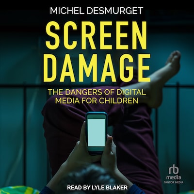 Screen Damage – omslag til lydbogen af Michel Desmurget