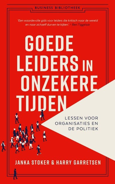 Goede leiders in onzekere tijden: Lessen voor organisaties en de politiek – omslag van het luisterboek van Harry Garretsen,Janka Stoker