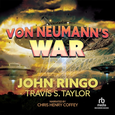 Von Neumann's War – omslag til lydbogen af John Ringo, Travis Taylor