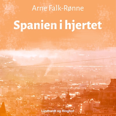 Spanien i hjertet – omslag til lydbogen af Arne Falk-Rønne