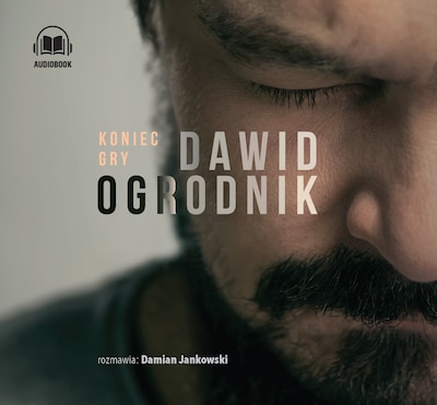 Koniec gry – okładka audiobooka, autor Dawid Ogrodnik, Damian Jankowski