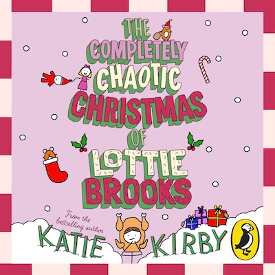 The Completely Chaotic Christmas of Lottie Brooks – omslag til lydbogen af Katie Kirby