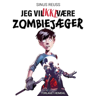 Jeg vil IKKE være zombiejæger – omslag til lydbogen af Sinus Reuss