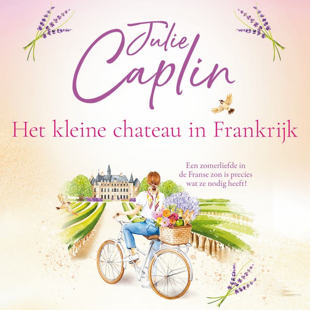 Het kleine chateau in Frankrijk: Een zomerliefde in de Franse zon is precies wat ze nodig heeft!