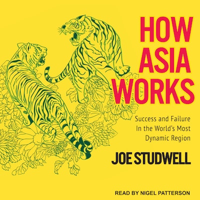How Asia Works – omslag til lydbogen af Joe Studwell