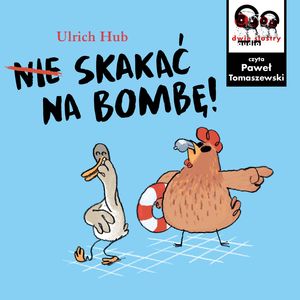 Nie skakać na bombę! – okładka audiobooka, autor Ulrich Hub