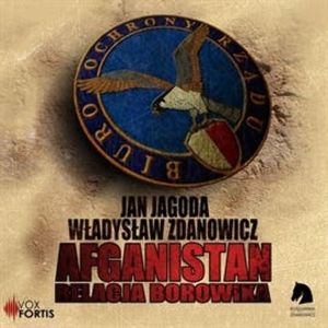 Afganistan - relacja BOR-owika – okładka audiobooka, autor Jan Jagoda, Władysław Zdanowicz